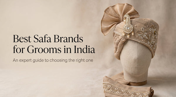 Top 10 Best Brands for Safa for Groom in India